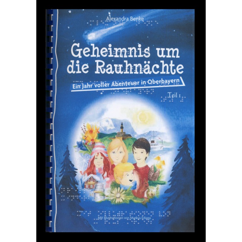 Geheimnis um die Rauhnächte
Ein Jahr voller Abenteuer in Oberbayern
Band 1
