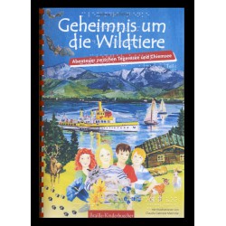 2 - Geheimnis um die Wildtiere. Abenteuer zwischen Tegernsee und Chiemsee