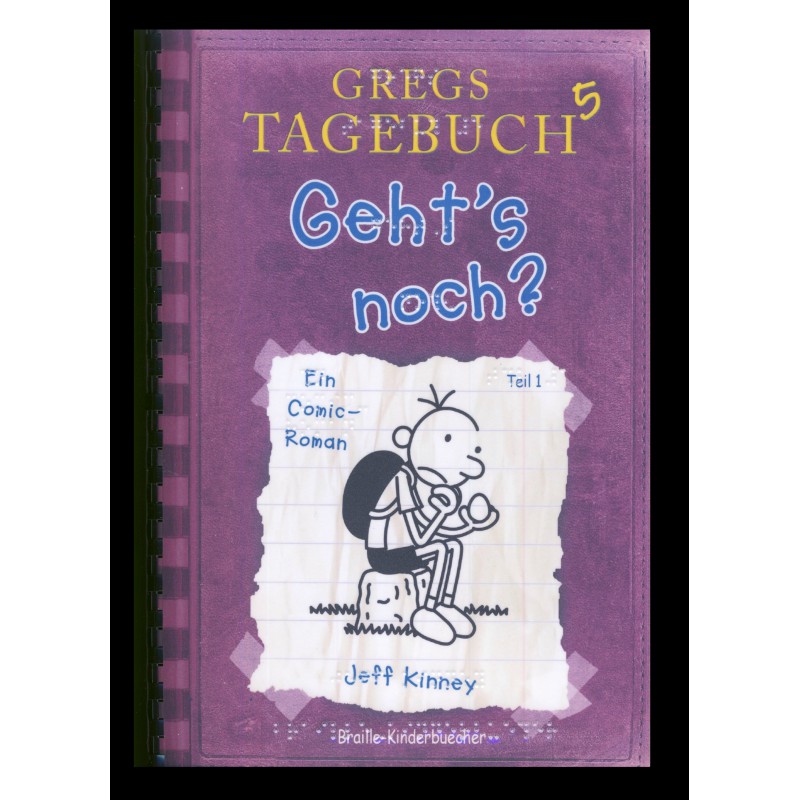 © 2011 Baumhaus Verlag in der Bastei Lübbe AG
Gregs Tagebuch 5 - Geht's noch?
Autor: Jeff Kinney