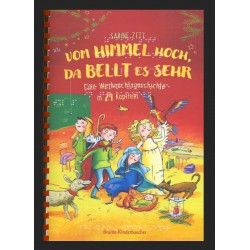 Vom Himmel hoch, da bellt es sehr - Eine Weihnachtsgeschichte mit 24 Kapiteln