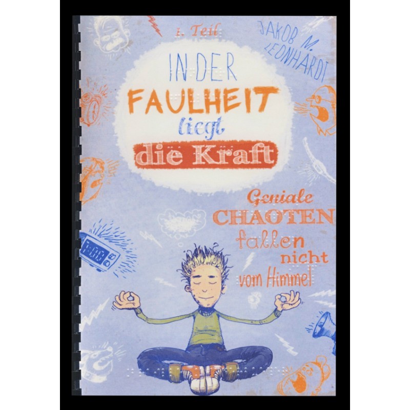 In der Faulheit liegt die Kraft - Geniale Chaoten fallen nicht vom Himmel