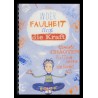 In der Faulheit liegt die Kraft - Geniale Chaoten fallen nicht vom Himmel