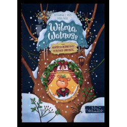 Wilma Walnuss - Winter und Weihnachten im kleinen Baumhotel