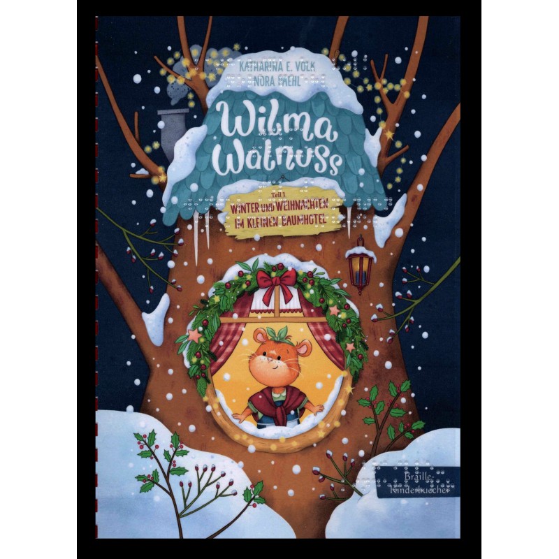 Wilma Walnuss - Winter und Weihnachten im kleinen Baumhotel